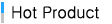 Hot Product